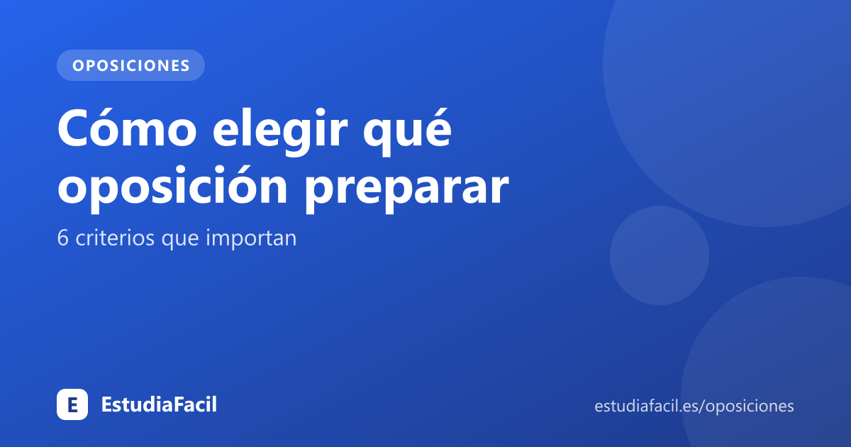Portada del artículo: Cómo elegir qué oposición preparar: 6 criterios que importan