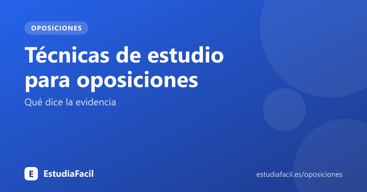 Portada del artículo: Técnicas de estudio para oposiciones: qué dice la evidencia