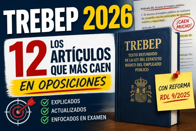 Los 12 artículos del TREBEP más preguntados en oposiciones a empleo público en España con la reforma RDL 9/2025